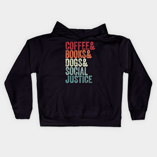 books and coffee and dogs and social justice Kids Hoodie by rebecca.sweeneyd